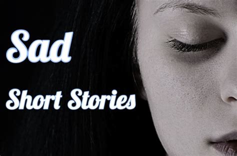 sagad stories|9790+ Best Sad Short Stories to Read Online for Free .